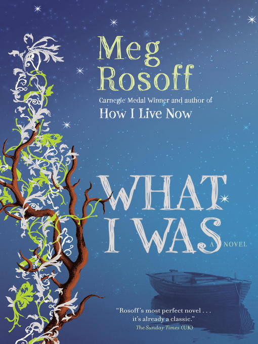 Title details for What I Was by Meg Rosoff - Available